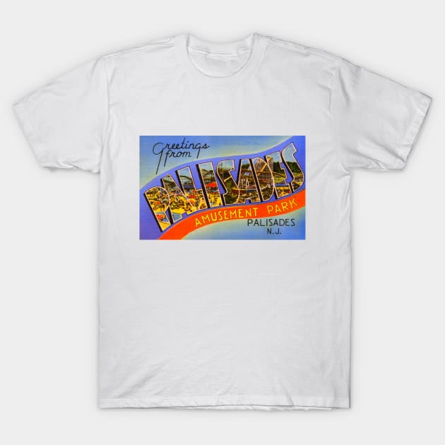 Greetings from Palisades Amusement Park - Vintage Large Letter Postcard T-Shirt by Naves